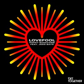 Lovefool (feat. Jess Bays) Poppy Baskcomb
