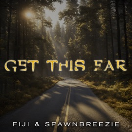 Get This Far Fiji & Spawnbreezie