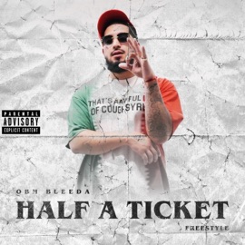 Half A Ticket Freestyle OBM Bleeda
