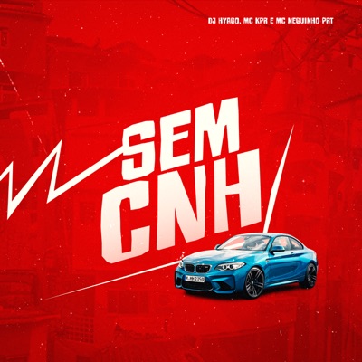 Sem Cnh (feat. Dj Hyago) - Single