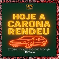 Hoje a Carona Rendeu - Single - Mc Bockaum & Mc CJ Forte Abraço