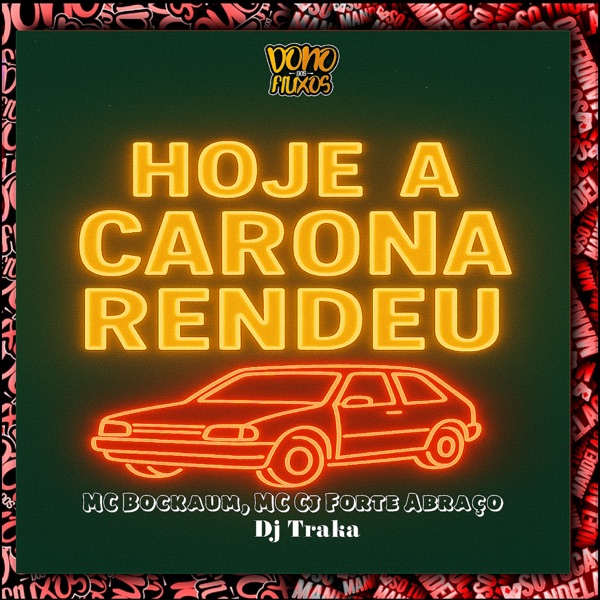 Hoje a Carona Rendeu