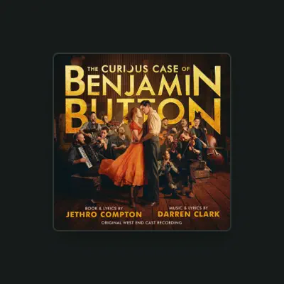 Listen to Cast of The Curious Case of Benjamin Button, watch music videos, read bio, see tour dates & more!