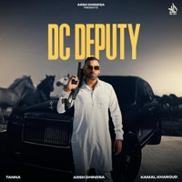 DC DEPUTY - Single - Arsh Dhindsa & Tanna
