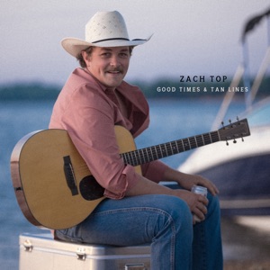 Zach Top - Good Times & Tan Lines - Line Dance Music