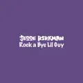 ROCK_A_BYE_LIL_GUY