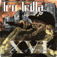 XVI: Return of the Gods - Tru Trilla
