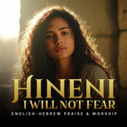 Hineni (I Will Not Fear) – Messianic Worship Inspired by Isaiah 46:4 - Charis Studio