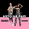 Asto Na Paei (feat. Mary Linn)
