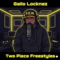 Two Piece Freestyles - Single - Gallo Locknez