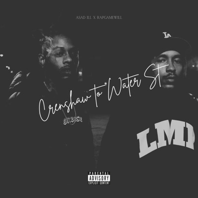 Crenshaw to Water st (feat. RapGameWill)