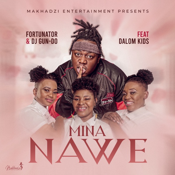Mina Nawe (feat. Dalom Kids & DJ Gun Do SA) - Single