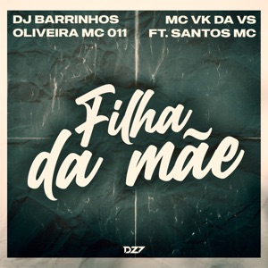Filha da Mãe (feat. Santos mc)