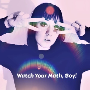 Watch Your Math, Boy! (Radio Edit)