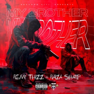 My brother (feat. Remy Thizz)