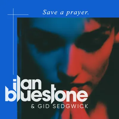 Posłuchaj utworu Save a Prayer - Single wykonywanego przez Ilan Bluestone & Gid Sedgwick.