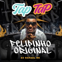 Tap Tap - Single - Felipinho Original & Dj Rafael Nk