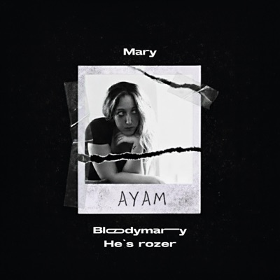 AYAM (feat. Bloodymarry & He's Rozer) - Single
