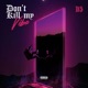 Dont Kill My Vibe EP Single