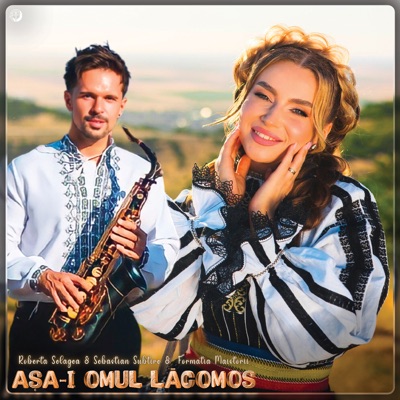 Song - Așa-I Omul Lăcomos (feat. Formatia Maistorii & Sebastian Subtire) - Roberta Selagea