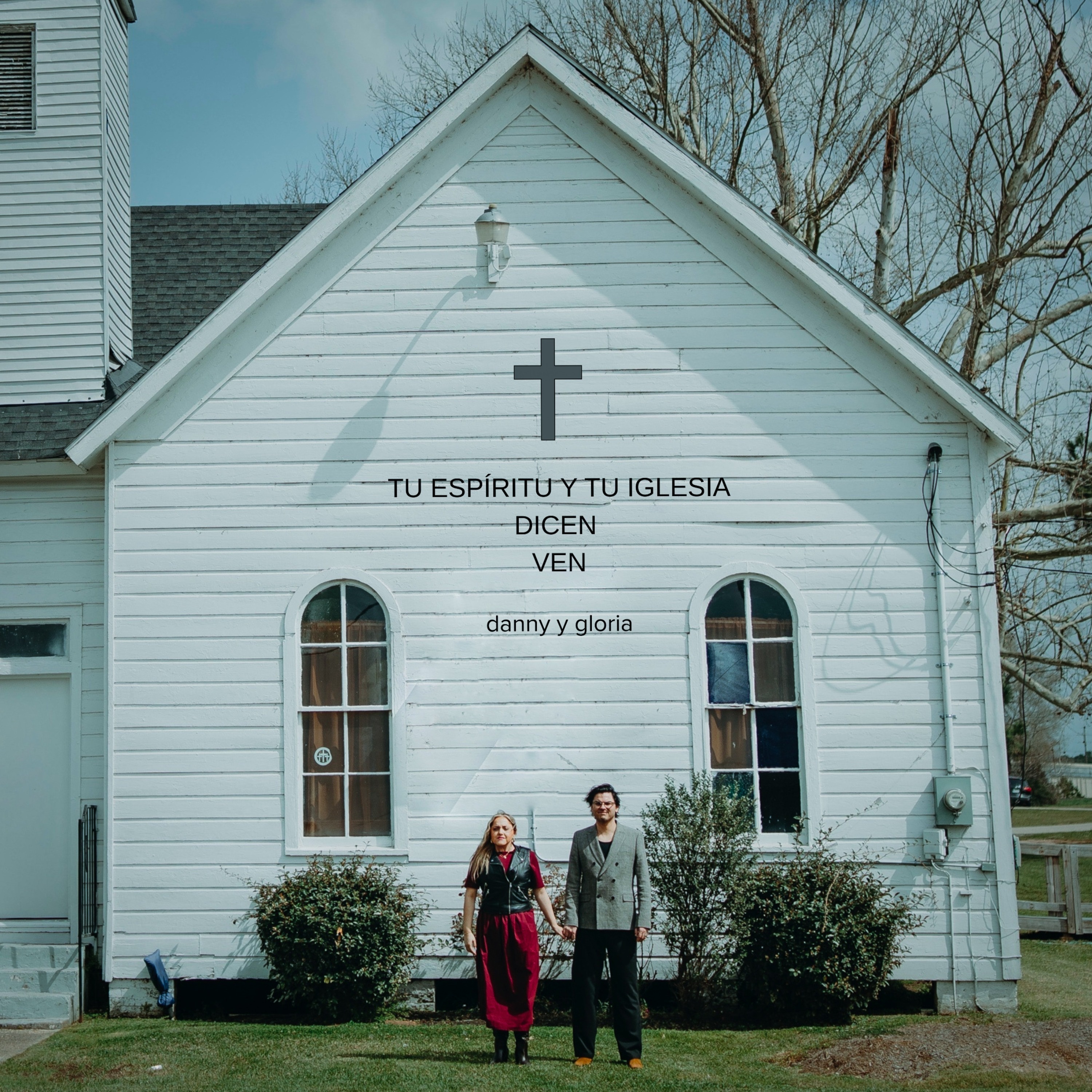 Danny y Gloria - Tu Espiritu y Tu Iglesia Dicen Ven