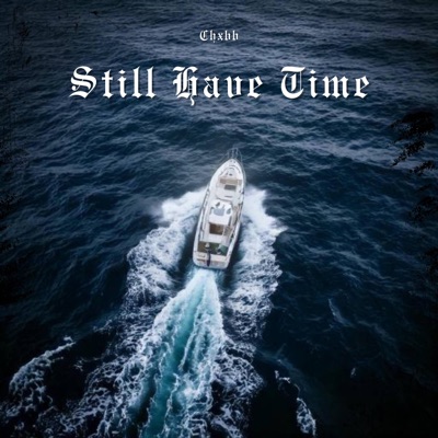 Still Have Time - Single