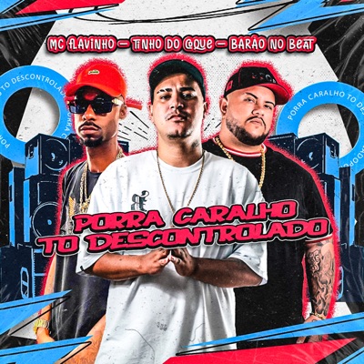 Porra Caralho To Descontrolado - Single