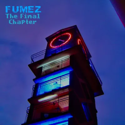 Listen to The Final Chapter by Fumez