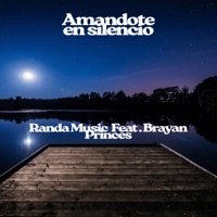 Amándote En Silencio (feat. Brayan Princes) - Single - Randa Music