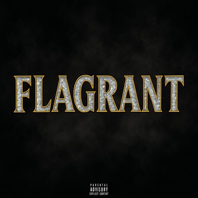 Flagrant (feat. Lil Philly B) - Single