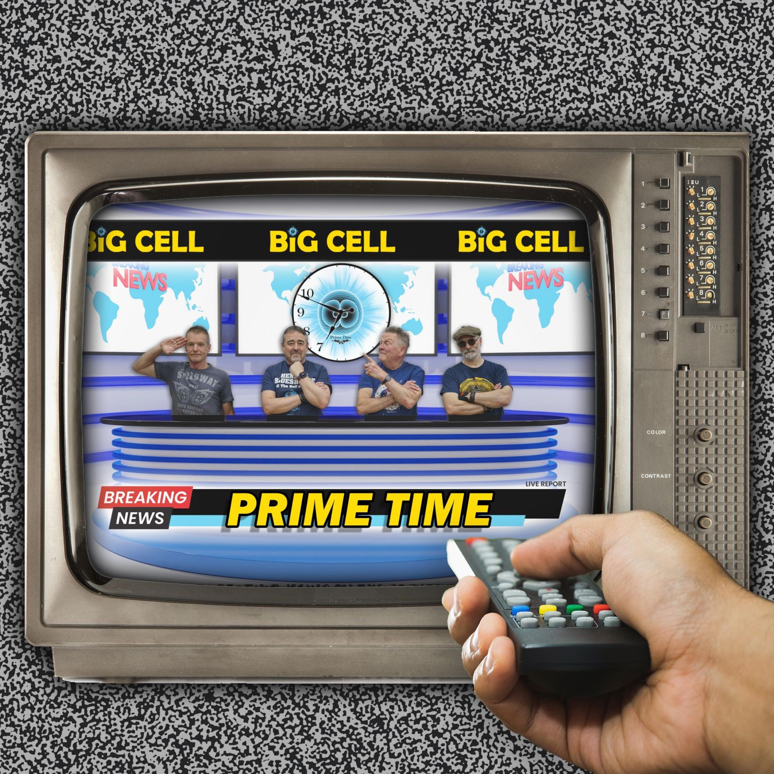 BiG CELL - Prime Time