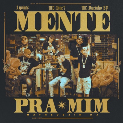 Mente Pra Mim (feat. Matheuszin DJ) - Single