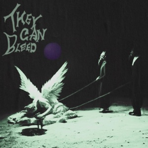 They Can Bleed - Single