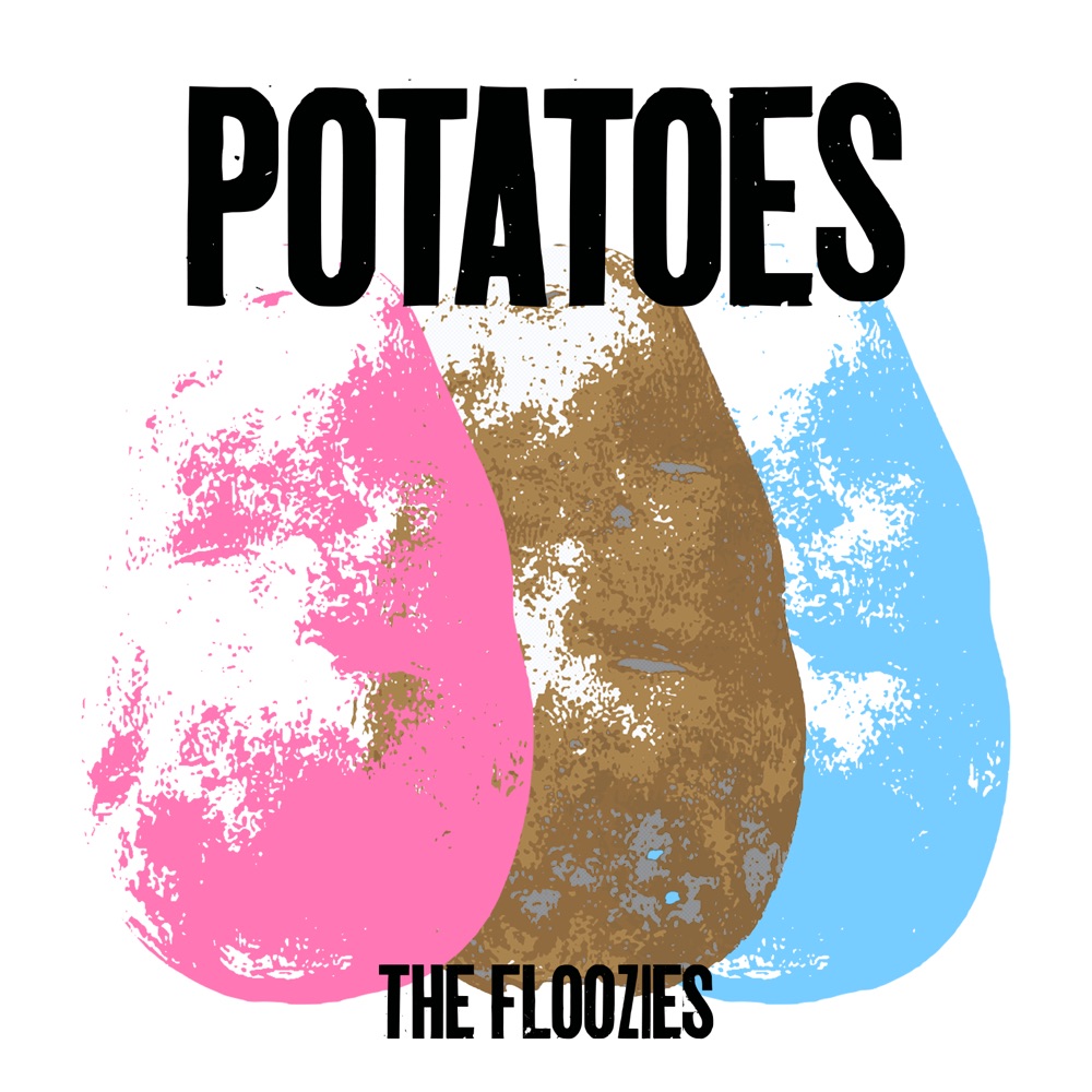 Обложка альбома «Potatoes - Single» — The Floozies