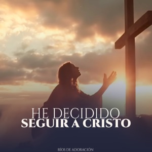 He Decidido Seguir a Cristo - EP