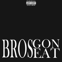 Bros Gon Eat - Single - YoungTrak!