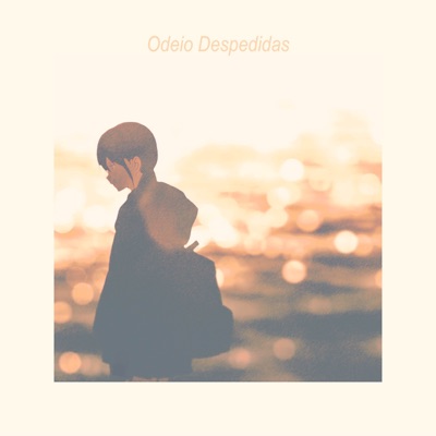 Odeio Despedidas - Single