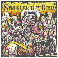 Stronger Than Dead — Nobody