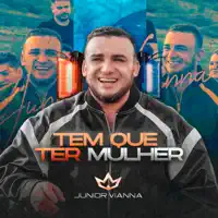 Tem Que Ter Mulher — Junior Vianna