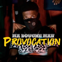 Ma Bouche Man Provocation - Single - Shanks production