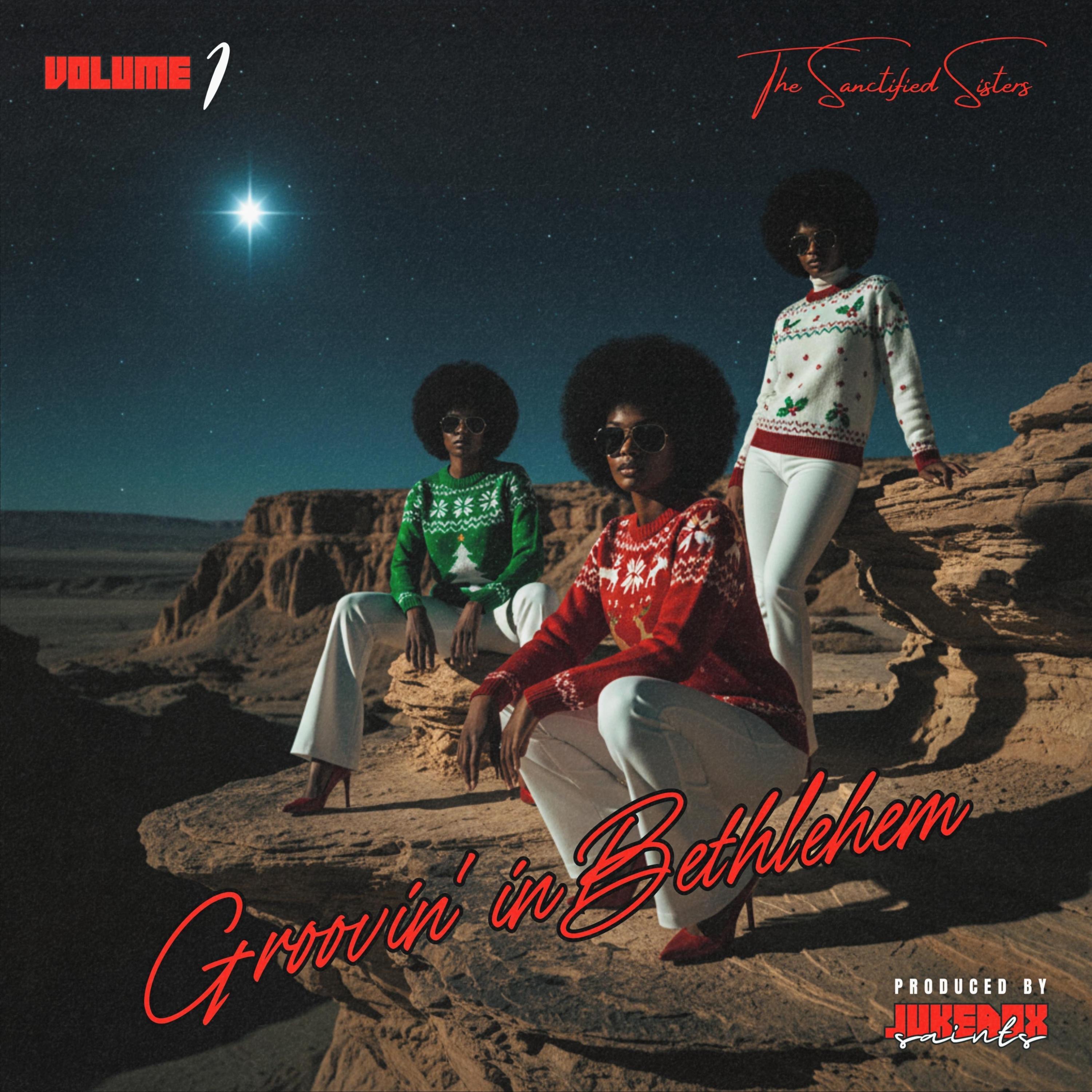 Groovin' in Bethlehem, Volume One (feat. The Sanctified Sisters)
