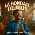 La Bondad de Dios
