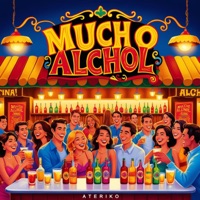 Mucho Alchol - Single - Ateriko
