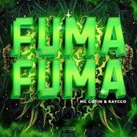 Fuma Fuma - Single - Mc Gutin & Raycco