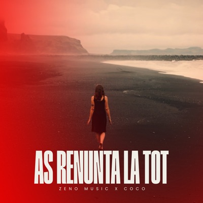 Song - As renunta la tot - Zeno Music & Coco