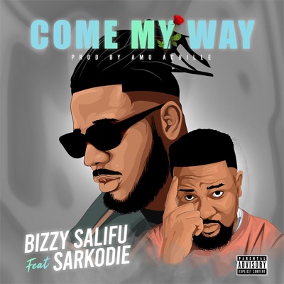 Come My Way (feat. Sarkodie) - Single