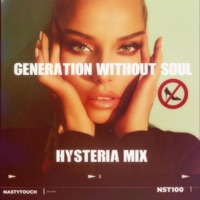 -Generation Without Soul NASTYTOUCH Records NST100 (Hysteria Mix) - Single - gitadelrio