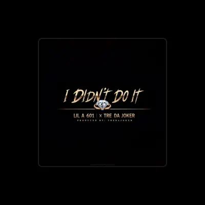 Listen to Lil a 601, watch music videos, read bio, see tour dates & more!