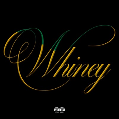 WHINEY - Single