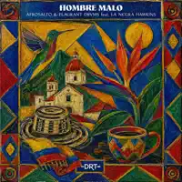Hombre Malo feat. La Negra Hawkins — AfroSalto, Flagrant Drvms & La Negra Hawkins